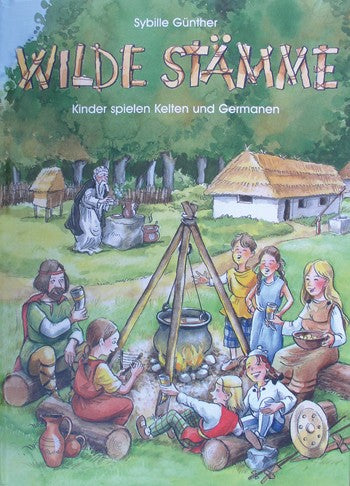 Buch Wilde Stämme online entdecken - Kinder spielen Kelten und Germanen Lernbuch 